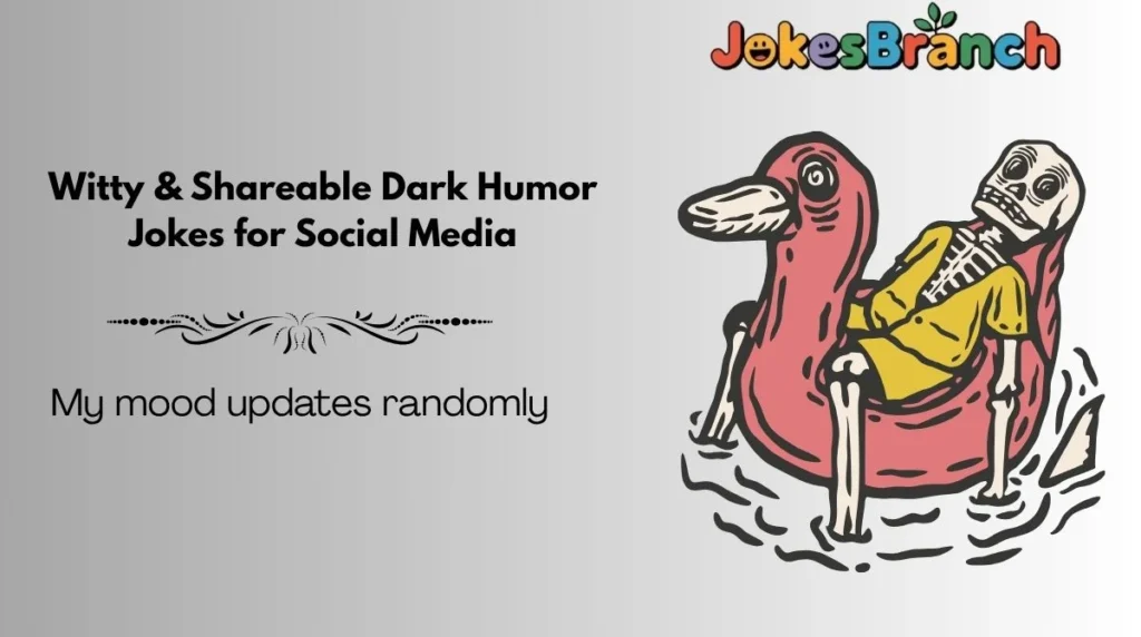 Witty & Shareable Dark Humor Jokes for Social Media