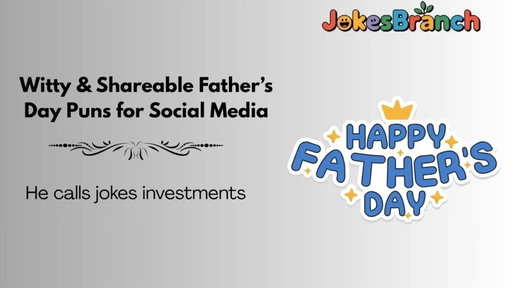 Witty & Shareable Fatherās Day Puns for Social Media