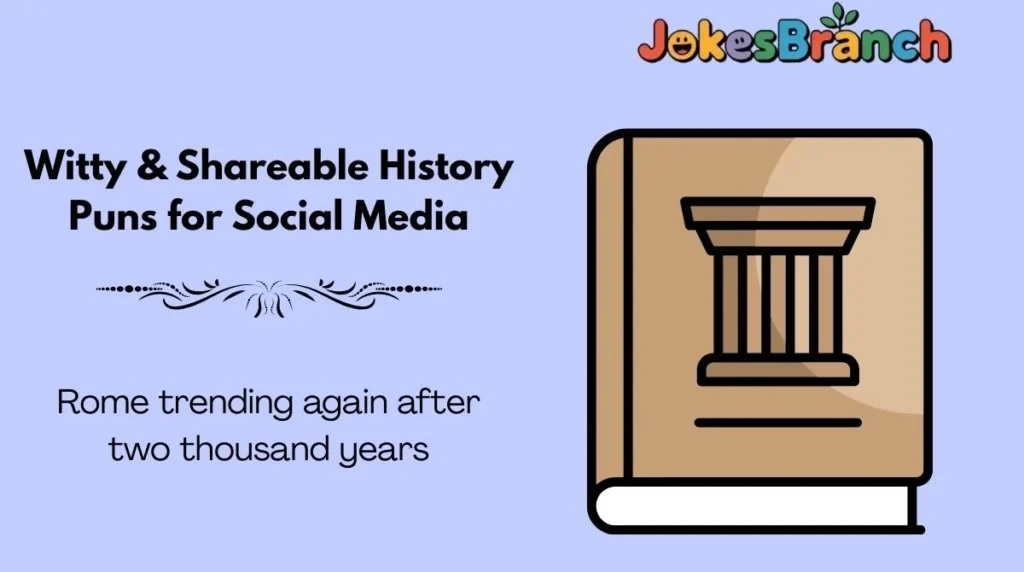 Witty & Shareable History Puns for Social Media