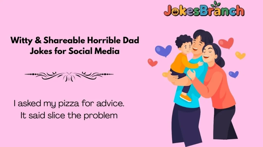 Witty & Shareable Horrible Dad Jokes for Social Media