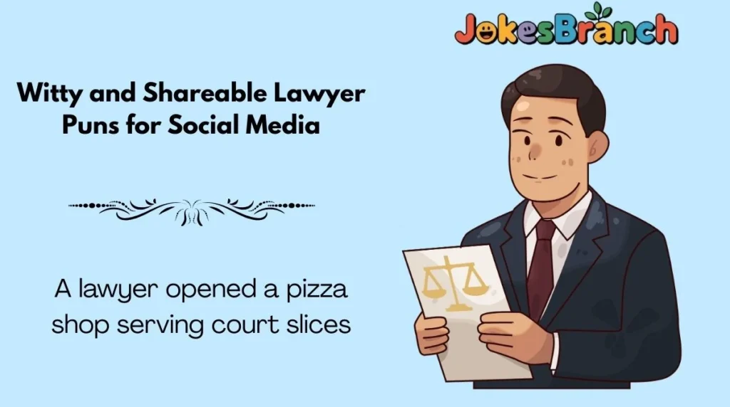 Witty and Shareable Lawyer Puns for Social Media