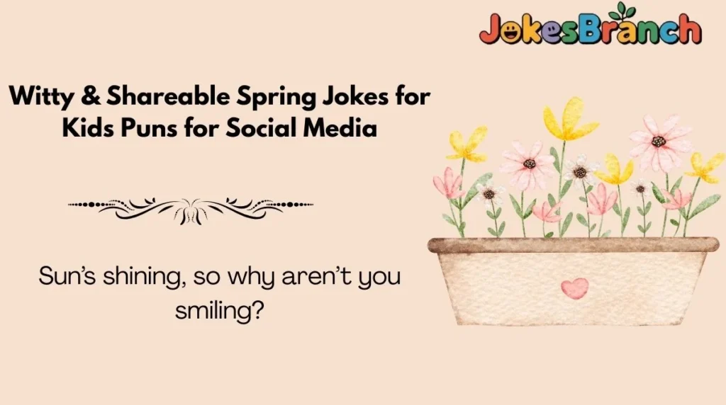 Witty & Shareable Spring Jokes for Kids Puns for Social Media