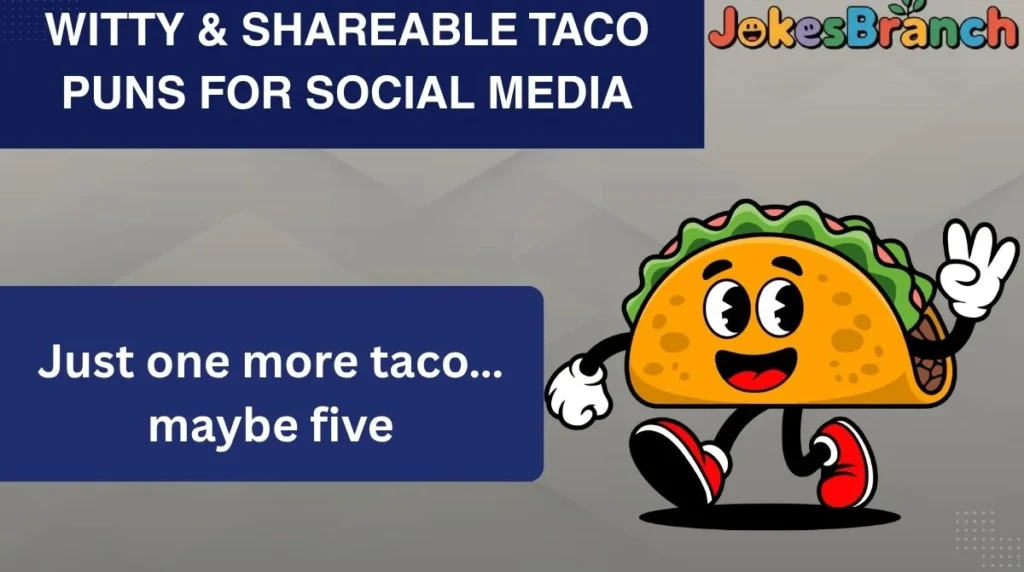 Witty & Shareable Taco Puns for Social Media