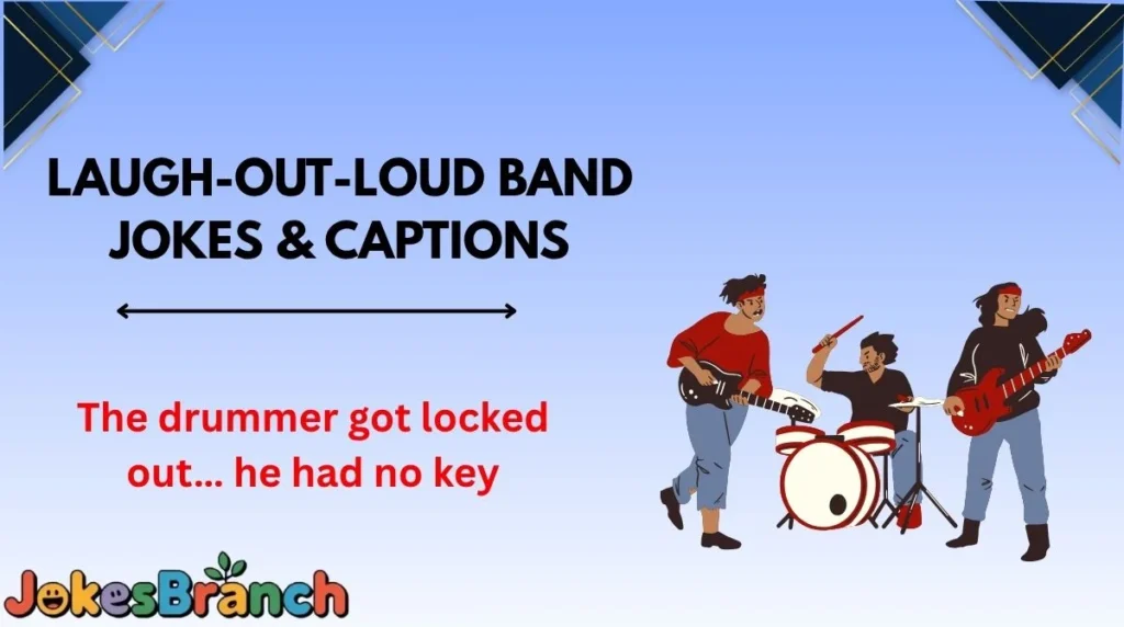 Laugh-Out-Loud Band Jokes & Captions