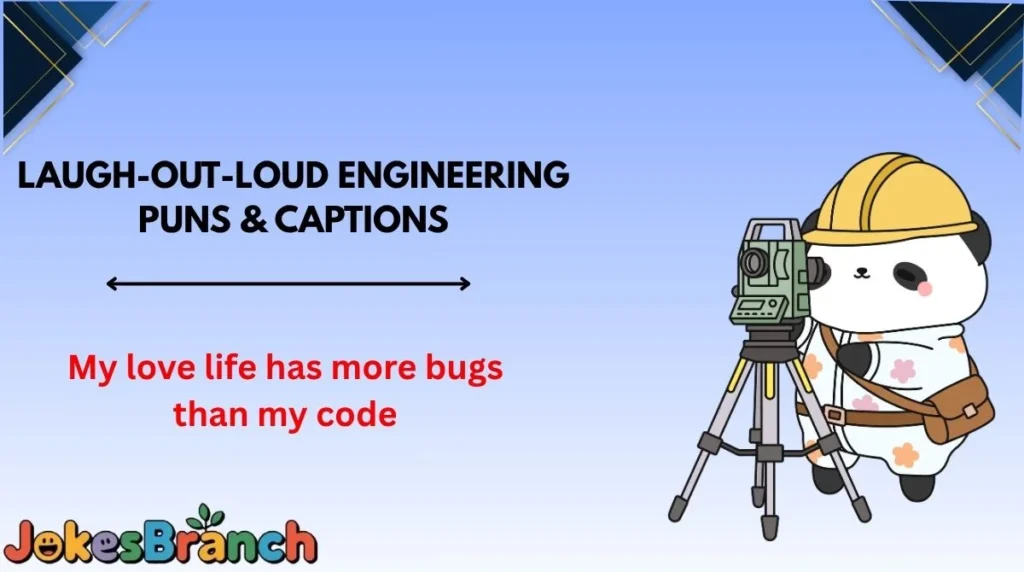 Laugh-Out-Loud Engineering Puns & Captions