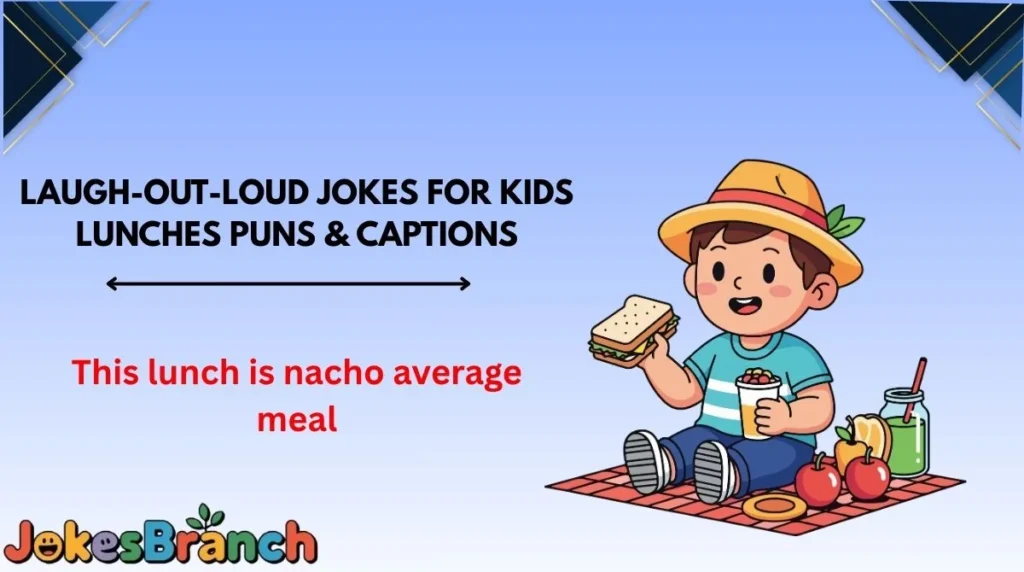 Laugh-Out-Loud Jokes for Kids Lunches Puns & Captions