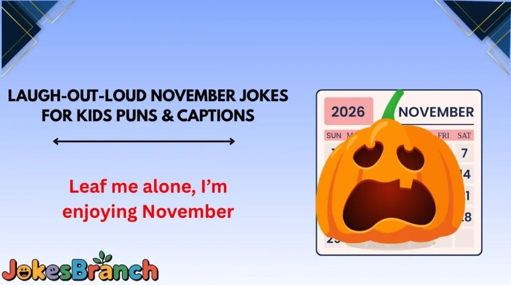 Laugh-Out-Loud November Jokes for Kids Puns & Captions