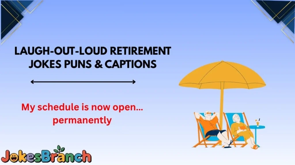 Laugh-Out-Loud Retirement Jokes Puns & Captions