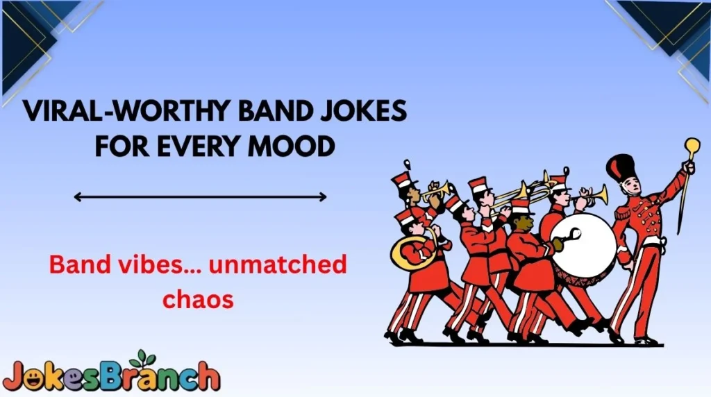 Viral-Worthy Band Jokes for Every Mood