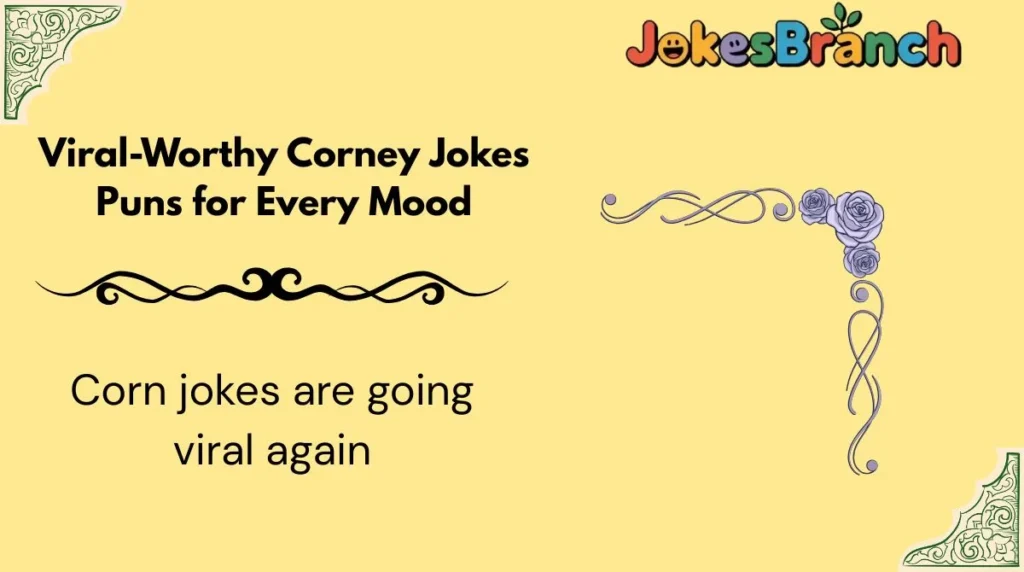 Viral-Worthy Corney Jokes Puns for Every Mood