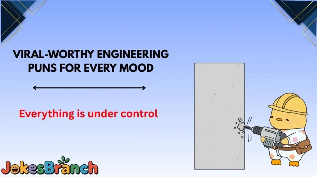 Viral-Worthy Engineering Puns for Every Mood