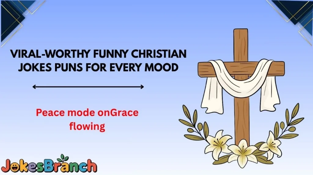 Viral-Worthy Funny Christian Jokes Puns for Every Mood