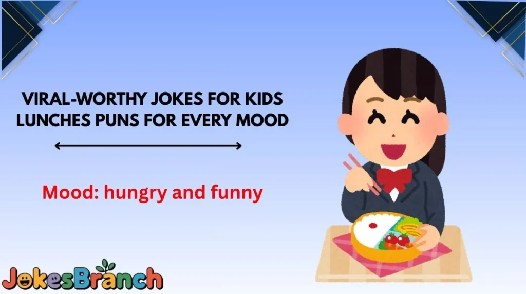Viral-Worthy Jokes for Kids Lunches Puns for Every Mood