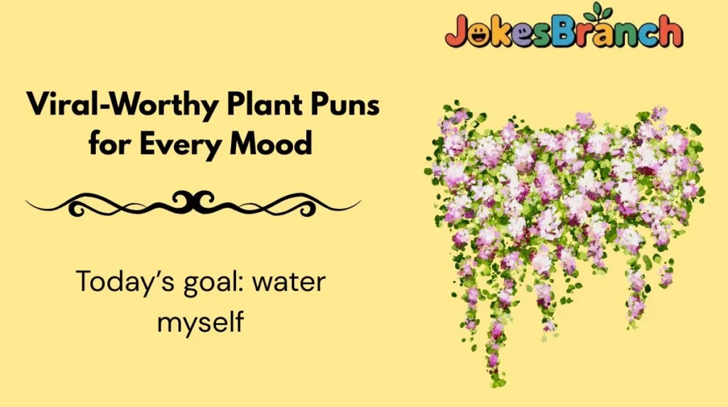 Viral-Worthy Plant Puns for Every Mood