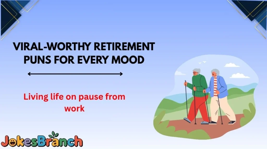 Viral-Worthy Retirement Puns for Every Mood