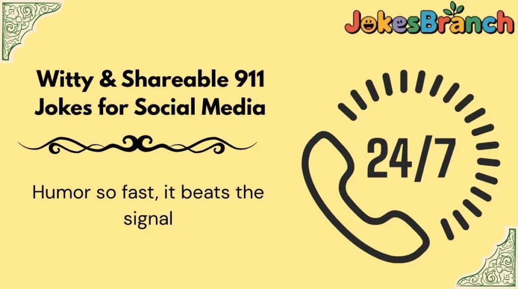 Witty & Shareable 911 Jokes for Social Media