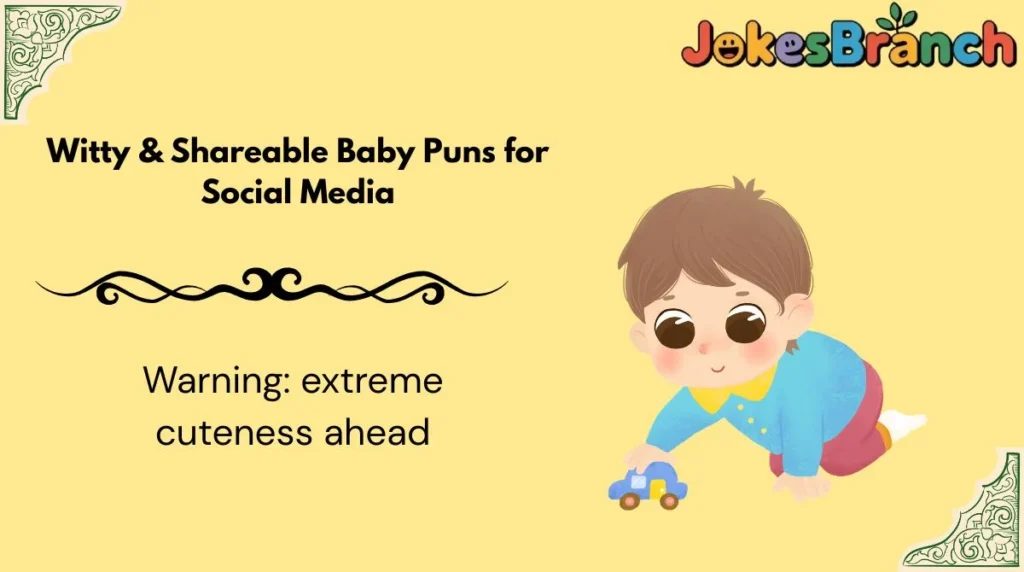 Witty & Shareable Baby Puns for Social Media
