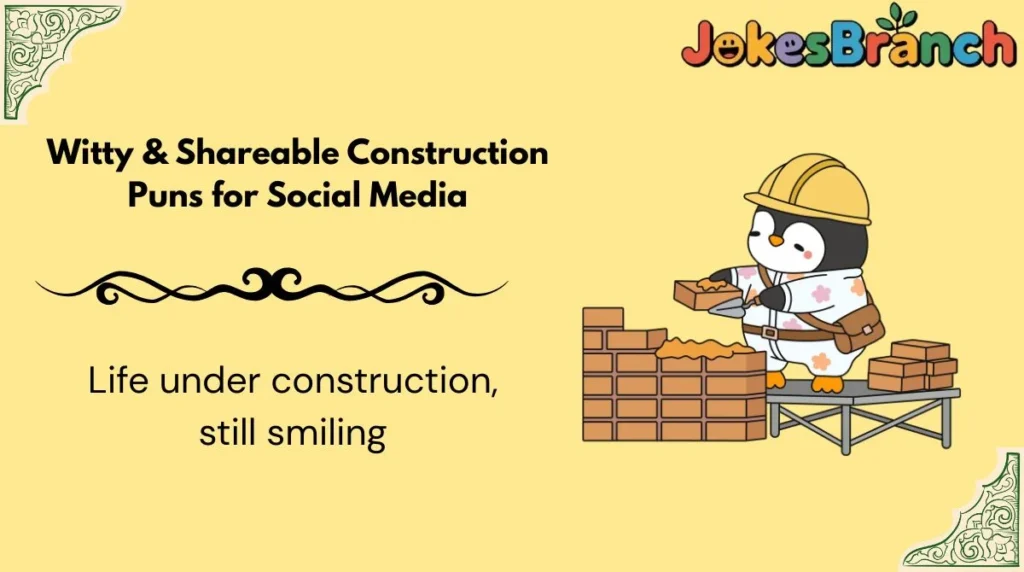 Witty & Shareable Construction Puns for Social Media