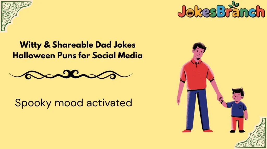 Witty & Shareable Dad Jokes Halloween Puns for Social Media