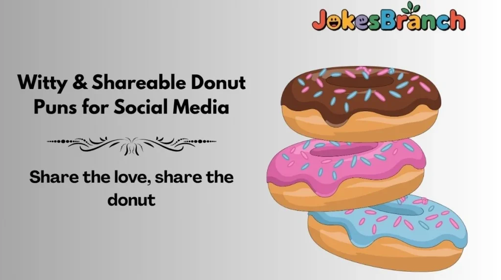 Witty & Shareable Donut Puns for Social Media