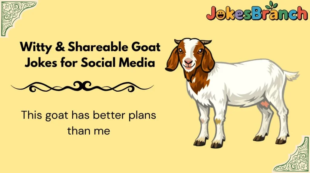 Witty & Shareable Goat Jokes for Social Media