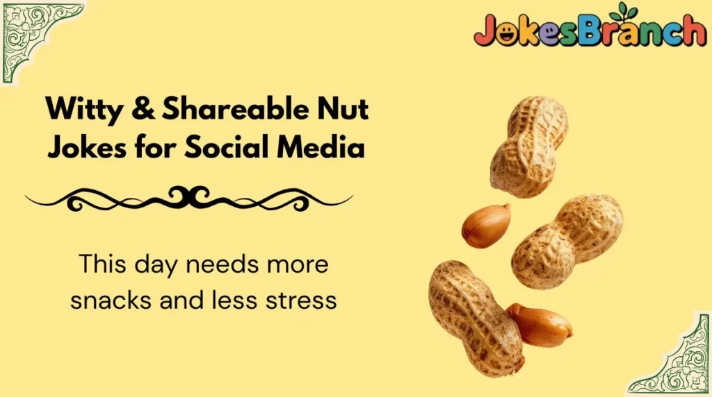Witty & Shareable Nut Jokes for Social Media