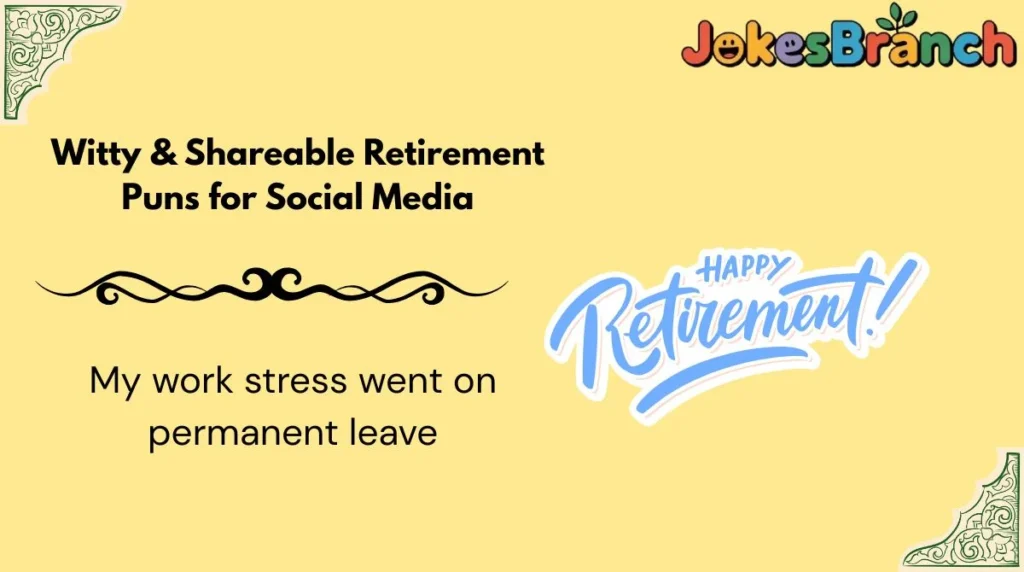 Witty & Shareable Retirement Puns for Social Media