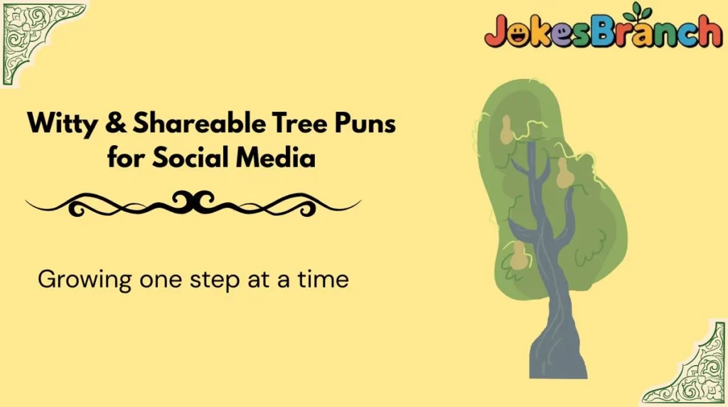 Witty & Shareable Tree Puns for Social Media