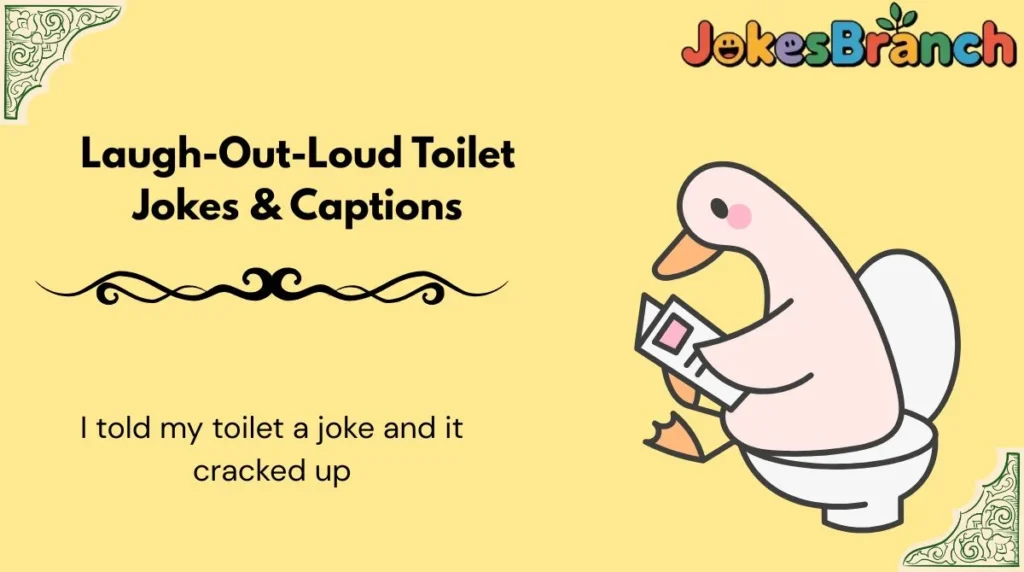 Laugh-Out-Loud Toilet Jokes & Captions