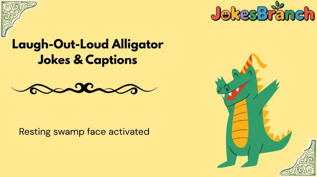 Laugh-Out-Loud Alligator Jokes & Captions