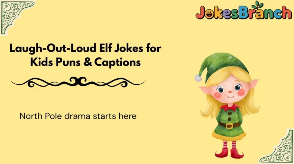 Laugh-Out-Loud Elf Jokes for Kids Puns & Captions