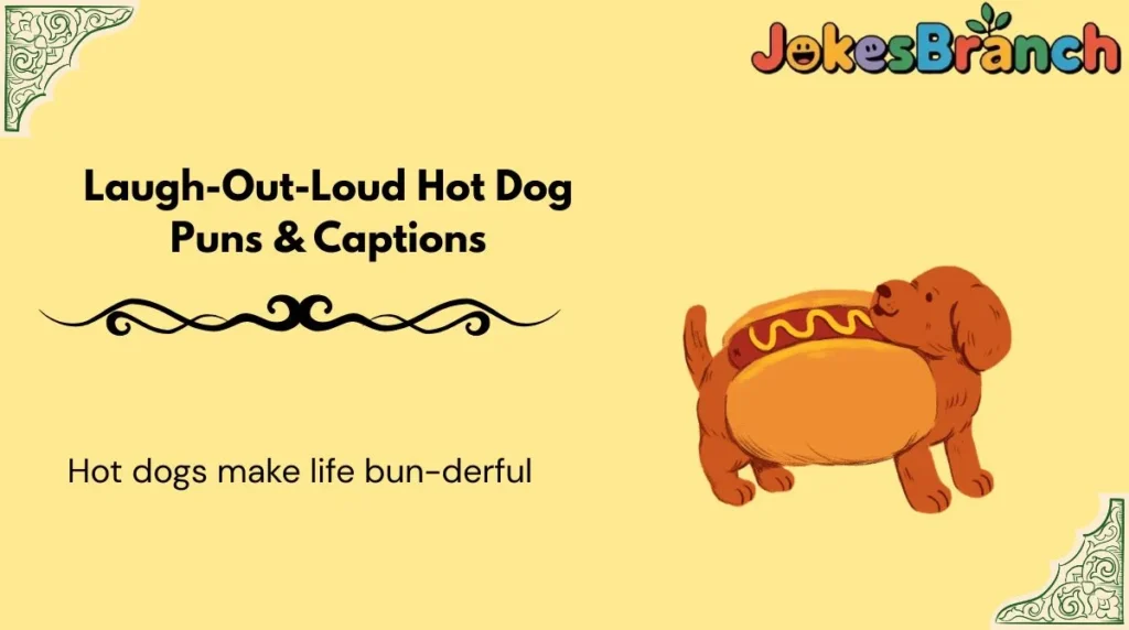 Laugh-Out-Loud Hot Dog Puns & Captions