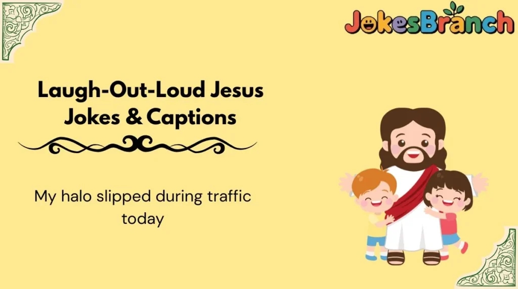 Laugh-Out-Loud Jesus Jokes & Captions