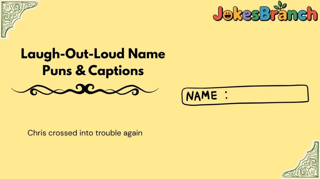 Laugh-Out-Loud Name Puns & Captions