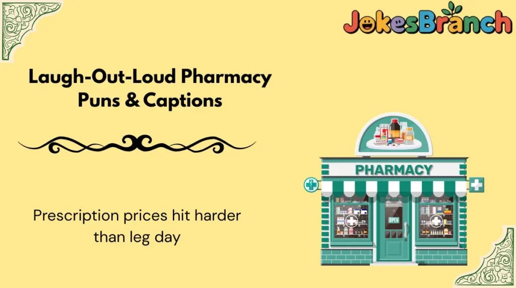 Laugh-Out-Loud Pharmacy Puns & Captions