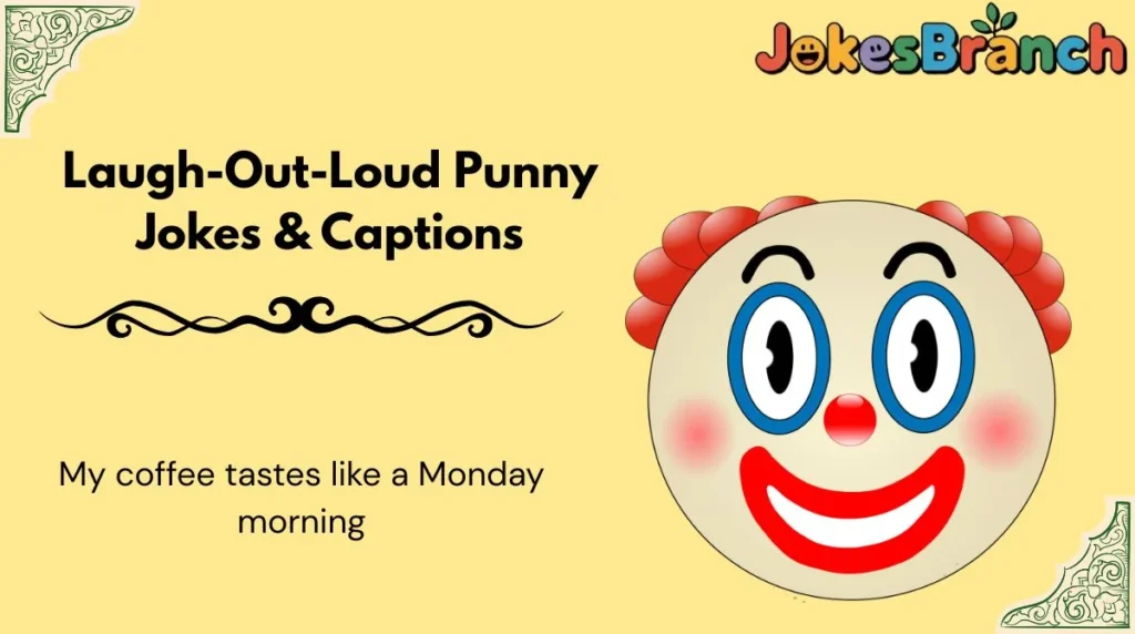 Laugh-Out-Loud Punny Jokes & Captions