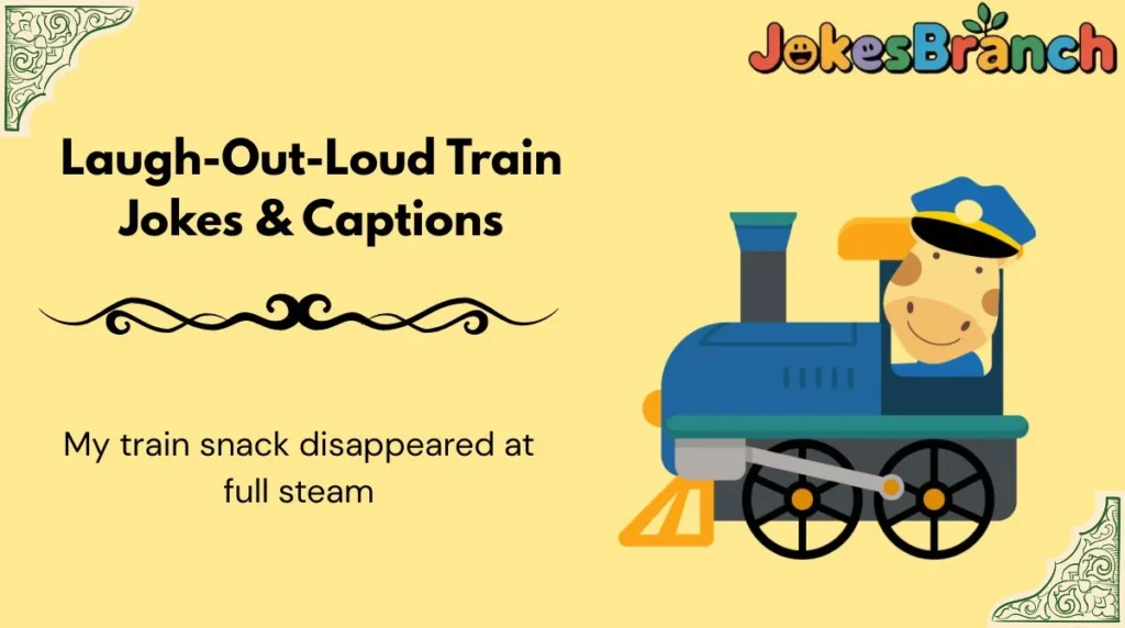 Laugh-Out-Loud Train Jokes & Captions