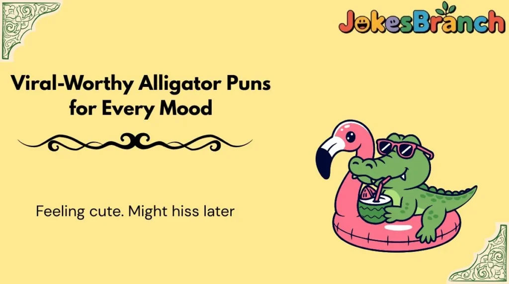 Viral-Worthy Alligator Puns for Every Mood