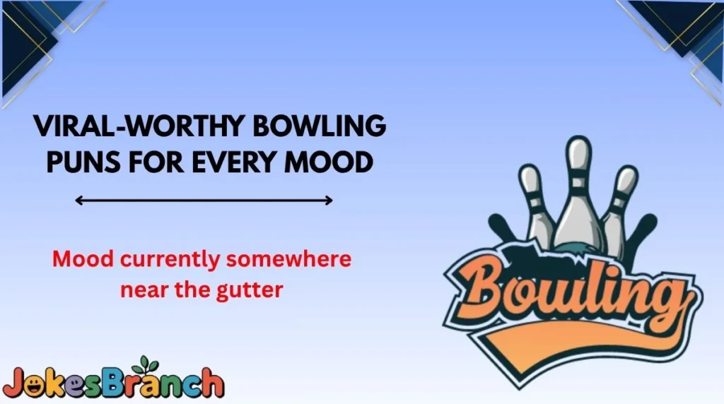 Viral-Worthy Bowling Puns for Every Mood