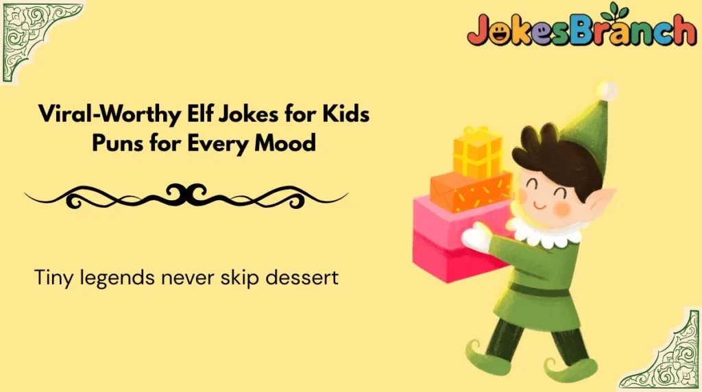 Viral-Worthy Elf Jokes for Kids Puns for Every Mood