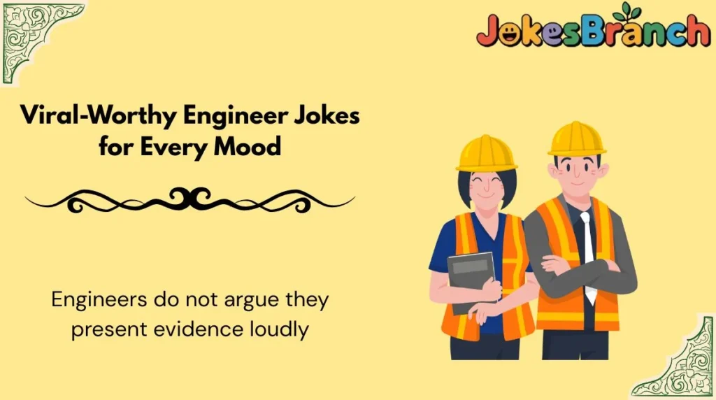 Viral-Worthy Engineer Jokes for Every Mood