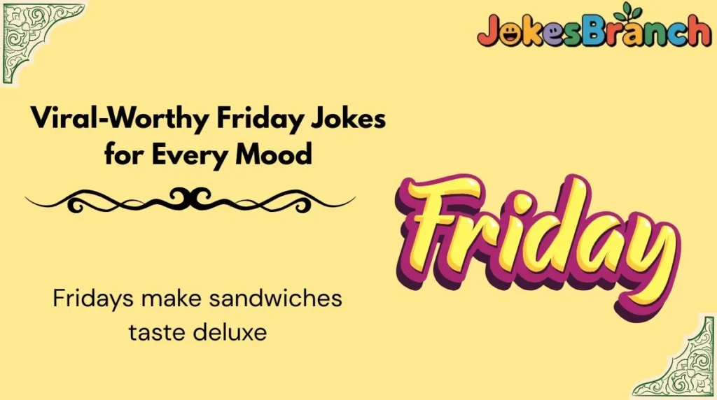 Viral-Worthy Friday Jokes for Every Mood