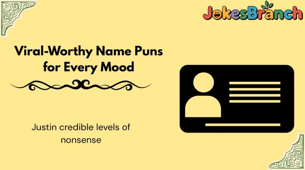 Viral-Worthy Name Puns for Every Mood
