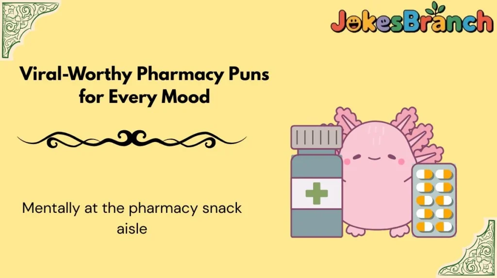 Viral-Worthy Pharmacy Puns for Every Mood