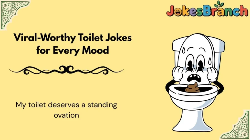Viral-Worthy Toilet Jokes for Every Mood