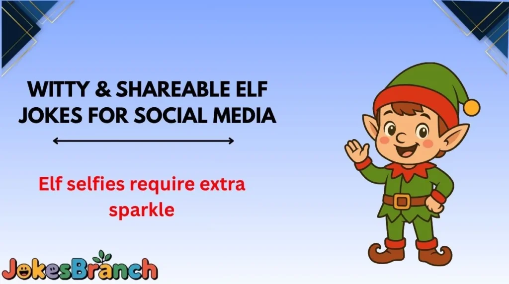 Witty & Shareable Elf Jokes for Social Media