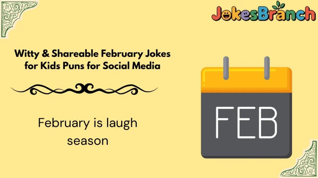 Witty & Shareable February Jokes for Kids Puns for Social Media