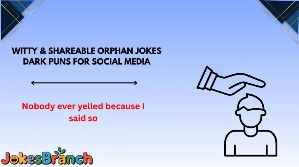Witty & Shareable Orphan Jokes Dark Puns for Social Media