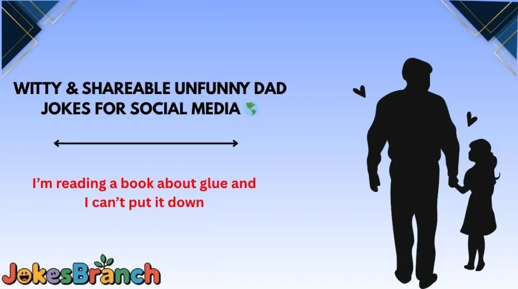 Witty & Shareable Unfunny Dad Jokes for Social Media 🌎