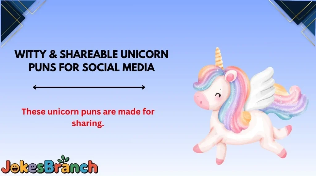 Witty & Shareable Unicorn Puns for Social Media